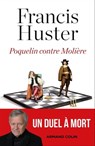 Poquelin contre Molière - Francis Huster - 9782200633387