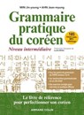 Grammaire pratique du coréen - Niveau intermédiaire - Jin-young MIN ; Jean-myung AHN - 9782200633530