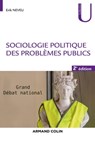 Sociologie politique des problèmes publics - 2e éd. - Erik Neveu - 9782200634384