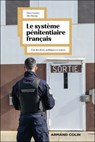 Le système pénitentiaire français - Théo Gomez ; Alix Pineau - 9782200639907