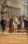 L'Arrière-cour du pouvoir - Jean Vassort - 9782200641641