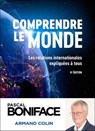 Comprendre le monde - Pascal Boniface - 9782200641962