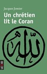 Un chrétien lit le Coran - Jacques Jomier - 9782204116794