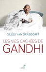 Les vies cachées de Gandhi - Gilles Van Grasdorff - 9782204117746