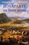 Bonaparte en Terre sainte - Carmel-H+derogy-J - 9782213025544