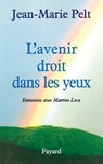 L'Avenir droit dans les yeux - Pelt-J M. - 9782213614847