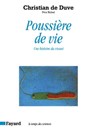 Poussière de vie - Christian de Duve - 9782213639024