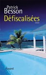 Défiscalisées - Patrick Besson - 9782213641850