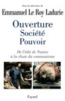 Ouverture, société, pouvoir - Emmanuel Le Roy Ladurie ; Guillaume Bourgeois - 9782213645148
