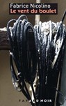 Le vent du boulet - Fabrice Nicolino - 9782213646336