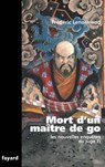 Mort d'un maître de go - Frédéric Lenormand - 9782213647067