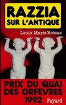Razzia sur l'antique - Louis-Marie Brézac - 9782213649580