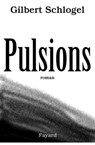 Pulsions - Gilbert Schlogel - 9782213649917