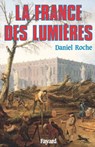 La France des Lumières - Daniel Roche - 9782213650814