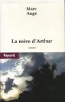 La mère d'Arthur - Marc Augé - 9782213652177