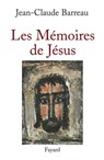 Les Mémoires de Jésus - Jean-Claude Barreau - 9782213654102