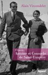 C'étaient Antoine et Consuelo de Saint-Exupéry - Alain Vircondelet - 9782213658438
