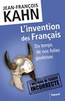 L'invention des Français - Jean-François Kahn - 9782213668055
