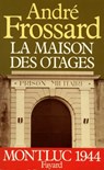 La Maison des otages - André Frossard - 9782213674308