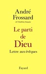 Le Parti de Dieu - André Frossard - 9782213674353