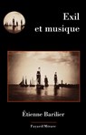 Exil et musique - Étienne Barilier - 9782213707327