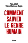 Comment sauver le genre humain - Paul Jorion ; Vincent Burnand-Galpin - 9782213718538