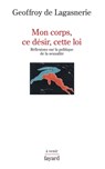 Mon corps, ce désir, cette loi. - Geoffroy de Lagasnerie - 9782213723242