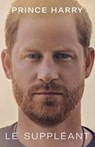 Le suppléant - Prince Harry - 9782213725048