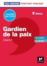 Pass'Concours Gardien de la paix Cat. B - Entrainement et révision - Dominique Brisset ; Véronique Saunier ; Anne Ducastel ; Thierry Palermo ; Valérie Béal - 9782216155521