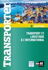 Transporter - Transport et logistique à l'international - 2ème édition - Dominique Duhautbout ; Jacques Collot ; Philippe Grincourt ; Eric Lagrange ; Robert Launay ; Loïc Benoit ; Mohamed Ould ; Marie-Odile André ; Philippe Porquez ; Pascal Machu ; Liesbeth Lebeau ; Florence Thomin ; Christophe Canevet ; Eric Carrey - 9782216159123