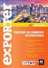 Exporter - Pratique du commerce international - 28e édition - Lusine Arzumanyan ; Phoebe Chuah Leininger ; Thomas Aymard ; Philippe Blesbois ; Florence Gervais ; David Parker ; Gilles-Alain Soathan ; Séverine Varet ; Eléonore Venin ; Falk Wagenhausen ; Weronika Kuziara ; Camille Wagemans ; Pascal GERVAIS ; Silvia CA - 9782216175505