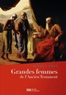 Grandes femmes de l'Ancien Testament - Nicole Vray - 9782220076003
