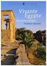 Vivante Égypte - Florence Quentin - 9782220078588