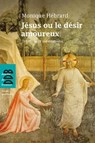 Jésus ou le désir amoureux - Monique Hébrard - 9782220079134