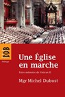 Une Eglise en marche - Mgr Michel Dubost - 9782220081106