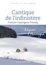 Cantique de l'infinistère - François Cassingena-Trévedy - 9782220084916