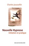 Nouvelle Hypnose - Charles Joussellin - 9782220093567