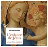 L'enfance de Jésus selon Fra Angelico - Michel Feuillet - 9782220094243
