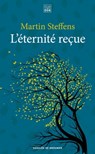 L'éternité reçue - Martin Steffens - 9782220097213
