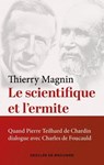 Le scientifique et l'ermite - Thierry Magnin - 9782220099064