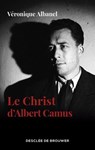 Le Christ d'Albert Camus - Véronique Albanel - 9782220099194