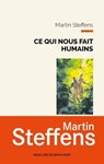 Ce qui nous fait humains - Martin Steffens - 9782220099330