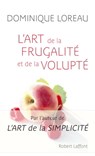 L'art de la frugalité et de la volupte - Dominique Loreau - 9782221120309