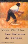 Les saisons de Vendée - tome 1 - NE - Yves Viollier - 9782221121870