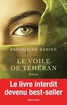 Le voile de Téhéran - Parinoush Saniee - 9782221157169