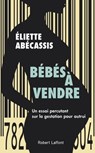 Bébés à vendre - Éliette Abécassis - 9782221195994