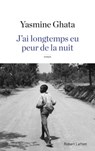 J'ai longtemps eu peur de la nuit - Yasmine Ghata - 9782221196113