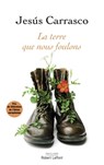 La terre que nous foulons - Jesús Carrasco - 9782221200384