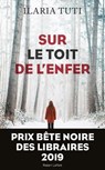 Sur le toit de l'enfer - Ilaria Tuti - 9782221221228