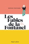 Les Fables de la Fontanel - A quoi riment nos vies sexuelles ? - Sophie Fontanel - 9782221249277